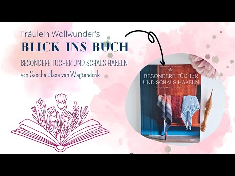 Blick ins Buch • Besondere Tücher und Schals häkeln - Buchvorstellung
