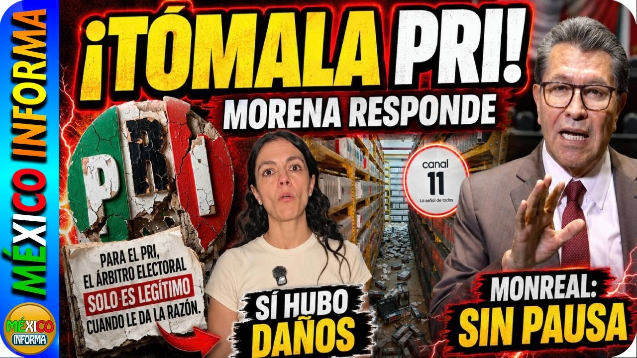 POR FIN MORENA CONTESTA A CAMPAÑA DEL PRI. SI DAÑARON CANAL 11. MONREAL NO QUIERE PAUSA LEGISLATIVA.