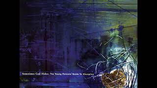 V. A.- 1996 Sometimes God Hides The Young Persons' Guide To Discipline - 13 Train To Lamy Suite