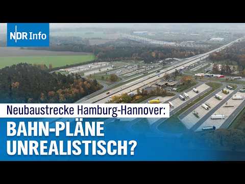 Neubaustrecke Hamburg-Hannover: DB Bau-Pläne unrealistisch? | NDR Info