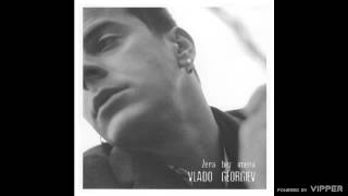 Vlado Georgiev - Jedina - (Audio 2004) Vlado Georgiev - Jedina - (Audio 2004)