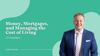 Money, Mortgages, and Managing the Cost of Living with Brad Olsen