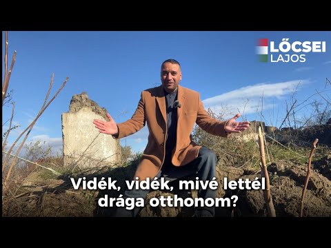 Vidék, vidék, mivé lettél drága otthonom!