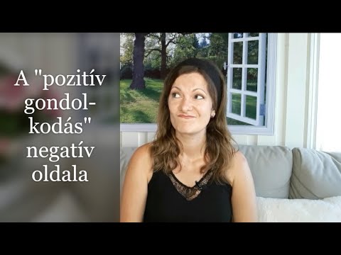 A "pozitív gondolkodás" negatív oldala