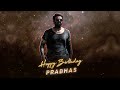Prabhas Birthday Special Whatsapp Status Prabhas Birthday Whatsapp Status Prabhas WhatsappStatus