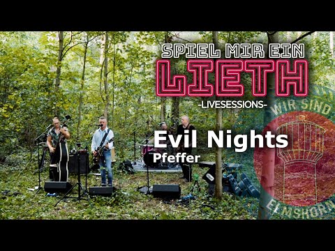 Pfeffer - »Evil Nights« bei »Spiel mir ein Lieth« | Waldkonzerte