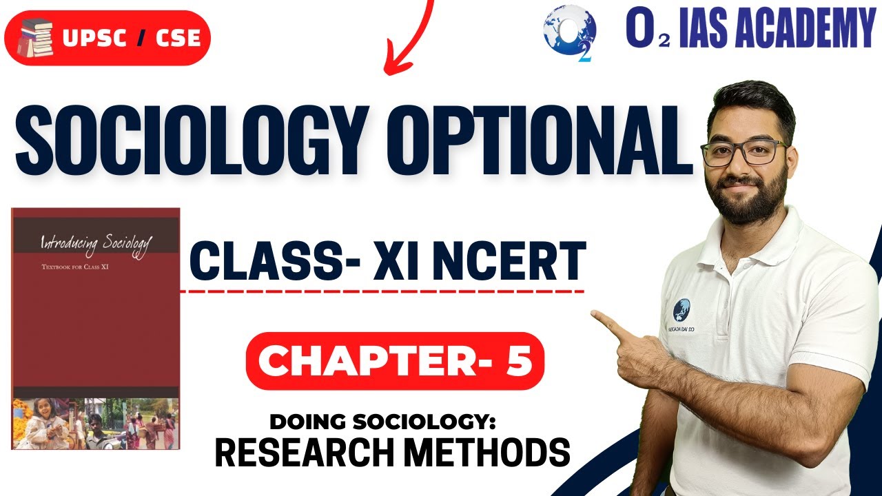 Sociology Optional For UPSC - Understanding Sociology: Ch- 5 Doing Sociology: Research Methods