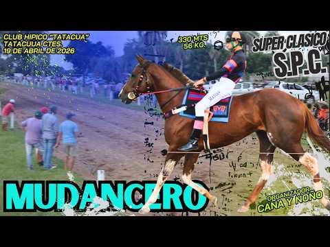 MUDANCERO...Super Clásico SPC - Hipico Tatacua - 19/04/2026