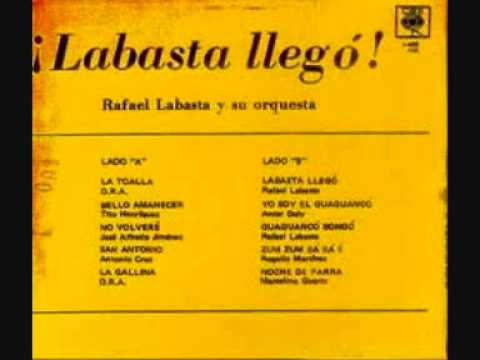 Rafael Labasta - Yo Soy El Guaguanco