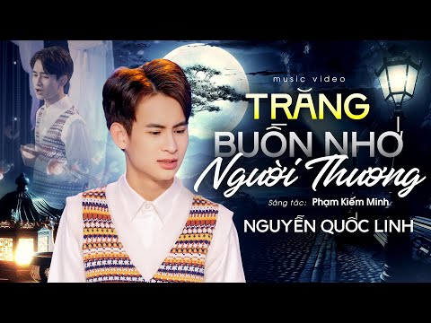 Trăng buồn nhớ người thương - Nguyễn Quốc Linh