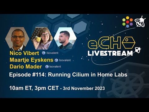 eCHO Episode 114: Running Cilium in home labs