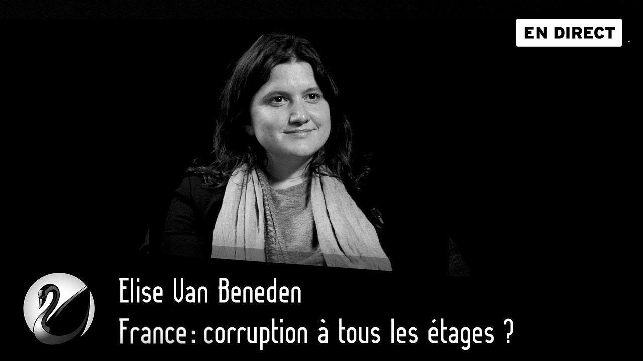 France : Corruption à tous les étages ? Elise Van Beneden