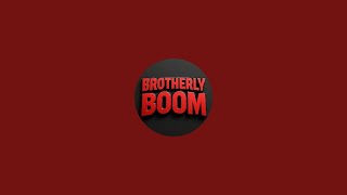 Brotherly Boom is live!