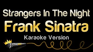 Frank Sinatra - Strangers In The Night (Karaoke Version)