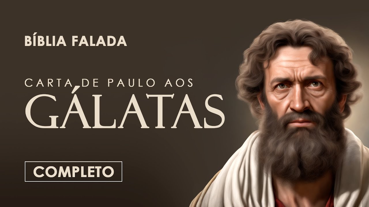 Gálatas | Completo | Bíblia Falada (A Mensagem)