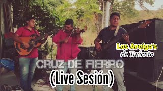 Cruz de Fierro (Live Sesión) - Los Arciga's de Turicato (2024)