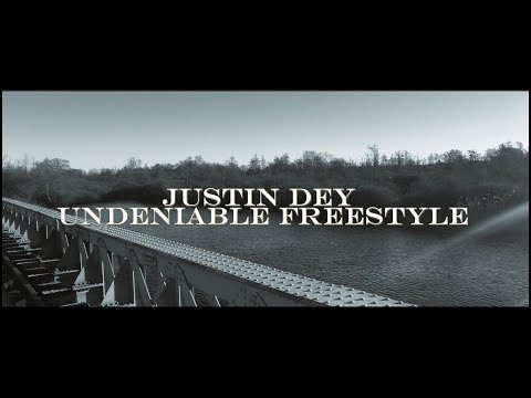 Justin Dey - Undeniable Freestyle (Official Video)