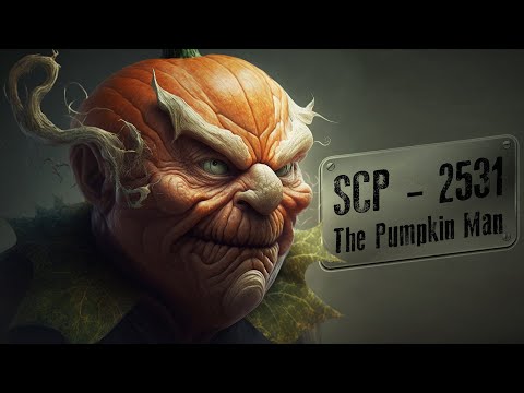 SCP-2531 : The Pumpkin Man