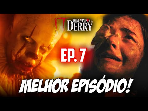 IT BEM-VINDOS A DERRY EP. 7 EXPLICADO! - O EPISÓDIO MAIS TRISTE E REVOLTANTE