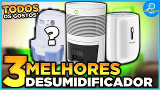 ????TOP 3 Melhores DESUMIDIFICADOR DE AR Custo Benefício em 2025