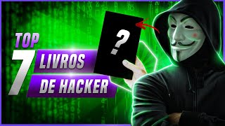 7 Livros de Hacker para Iniciantes (Livros de Segurança da Informação | Livros sobre hackers)