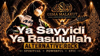 Download lagu Ya Sayyidi Ya Rasulullah | alternative rock | epic islamic rock version | Gema Malakut mp3