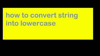 How to convert string into lowercase in python