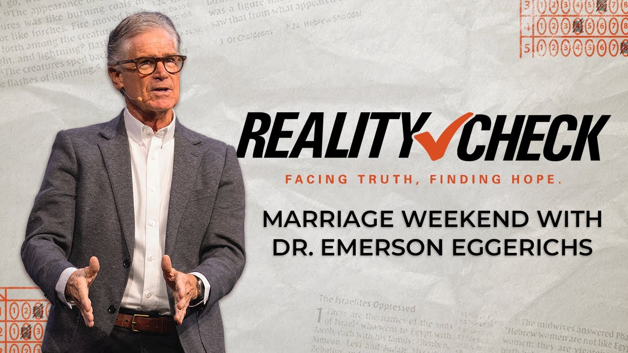 Marriage Weekend with Dr. Emerson Eggerichs | Reality Check Part 1 | Sunday Sermons with Worship