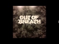 Out Of Breath Promo 2014 Full Album
