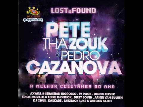 Pete Tha Zouk & Pedro Cazanova -- Lost & Found CD2 Faixa 10
