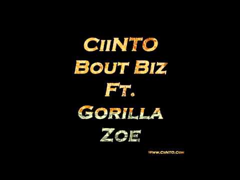 CiiNTO - Bout Biz Ft. Gorilla Zoe