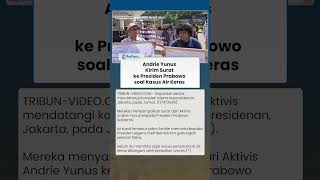 Andrie Yunus Kirim Surat ke Presiden Prabowo, Minta Kasus Air Keras Tak Ditangani Peradilan Militer