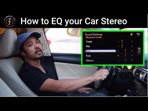 How to Equalize (EQ) and Tune Audio Settings on Car Stereo