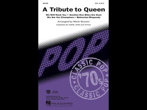 A Tribute to Queen (SATB Choir) - Arranged by Mark Brymer