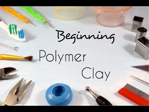Beginning Polymer Clay - Tools and Supplies | Tips