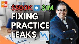 From $500K to $1M: Fix the Leaks Holding Your Dental Practice Back | Dr. Len Tau | 609