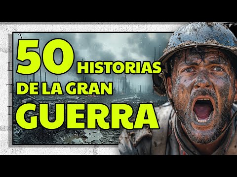 50 DATOS y CURIOSIDADES sobre LA PRIMERA GUERRA MUNDIAL