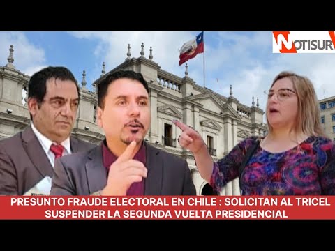Piden suspender Segunda Vuelta Presidencial en Chile por presunto Fraude Electoral 