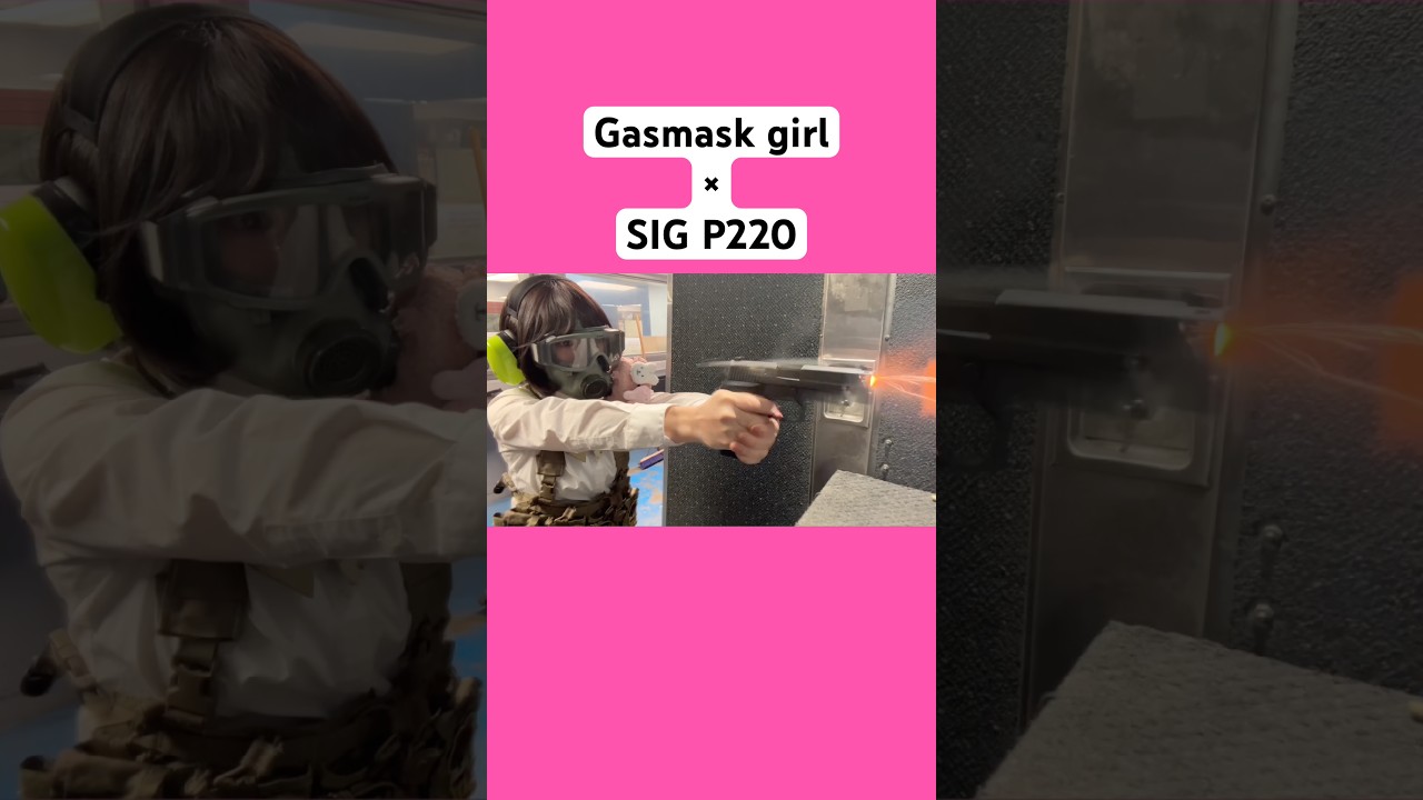 Gasmaskgirl×SIGP220. #sigsauerp220 #shootinggirl #militarygirl#gungirl