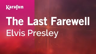 The Last Farewell - Elvis Presley | Karaoke Version | KaraFun