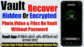 Recover Hide/Encrypted/Delete Photo,Video,File On Vault Without Password|Recover Vault Deleted Photo