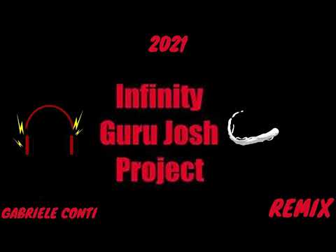 GURU JOSH PROJECT - Infinity - REMIX 2021 (GABRIELE CONTI)