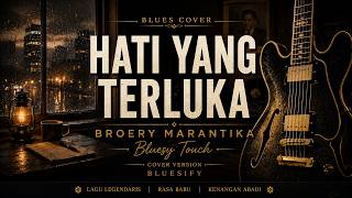 Download lagu HATI YANG TERLUKA - BROERY MARANTIKA | Bluesy by BLUESIFY mp3 Download lagu HATI YANG TERLUKA - BROERY MARANTIKA | Bluesy by BLUESIFY mp3