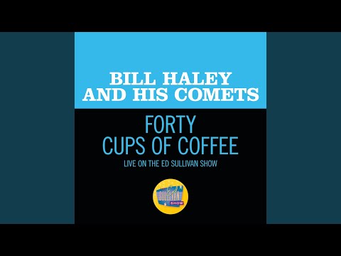 Forty Cups Of Coffee (Live On The Ed Sullivan Show, April 28, 1957)