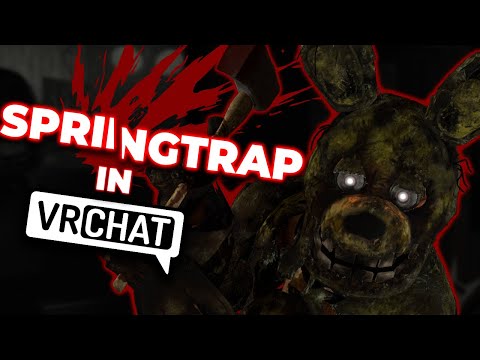 I WENT NUTS AS SPRINGTRAP IN VRCHAT!