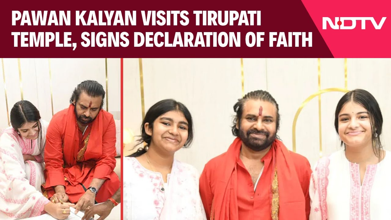 Tirupati Laddoo Row | Pawan Kalyan Visits Tirupati Temple, Signs Faith Declaration For Daughter