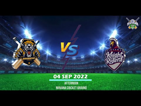 BURGERSFORT TIGERS vs NIRVANA KNIGHT RIDERS   04 Sep 22 01 30 PM - NPL