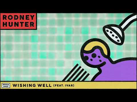 Rodney Hunter - Wishing Well (Feat. IVAR)