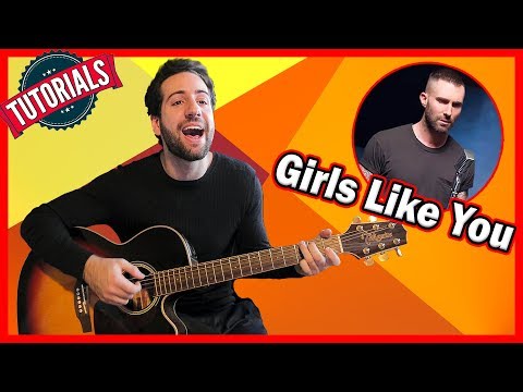 Tutorial Chitarra ➔ "Girls Like You" - Maroon 5 (Accordi Facili)