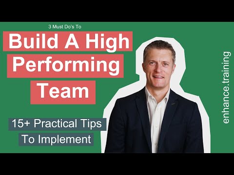 3 Must Do's to Build A High Performing Team